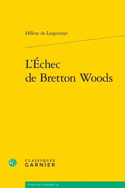 L'échec de Bretton Woods