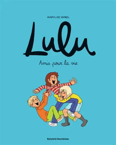 Lulu. Vol. 3. Amis pour la vie