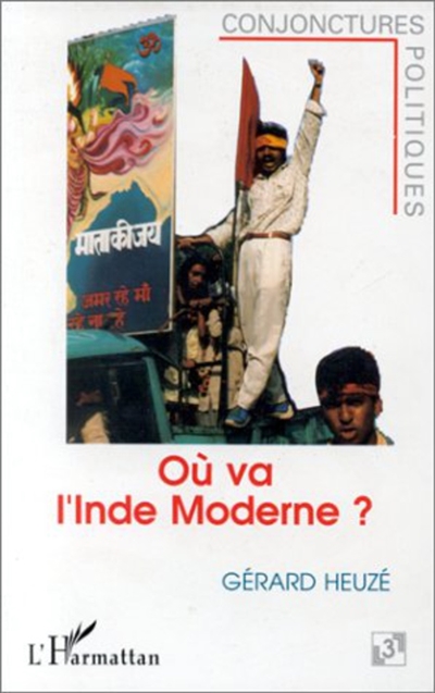 Où va l'Inde moderne ? : l'aggravation des crises politiques et sociales