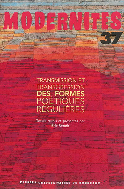 Modernités, n° 37. Transmission et transgression des formes poétiques régulières