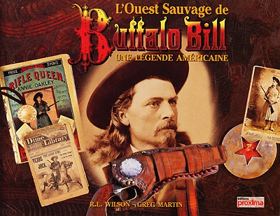 L'Ouest sauvage de Buffalo Bill : une légende américaine