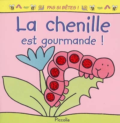 La Chenille Est Gourmande