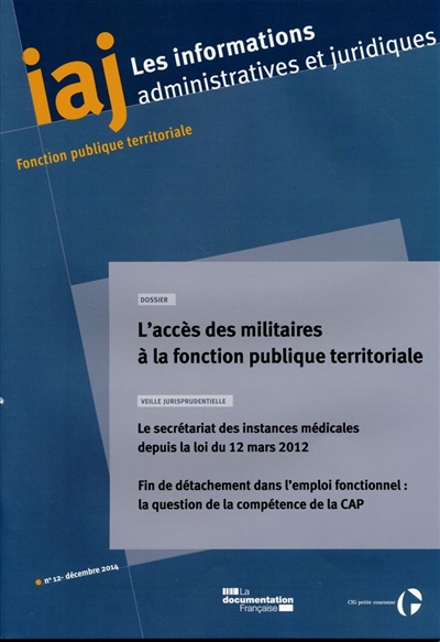Informations administratives et juridiques, n° 12 (2014). L'accès des militaires à la fonction publique territoriale