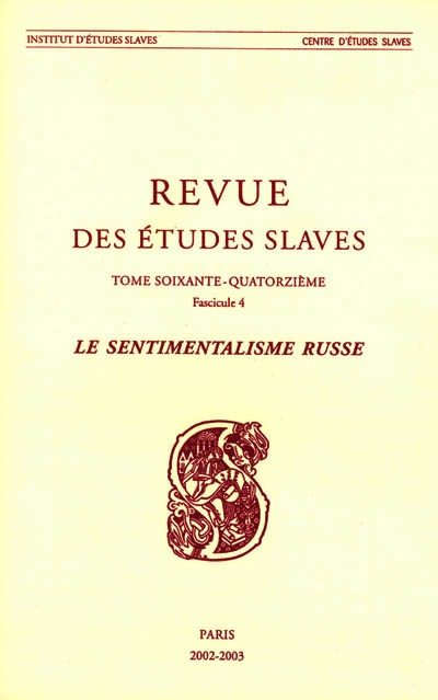 Revue des études slaves, n° 74-4. Le sentimentalisme russe