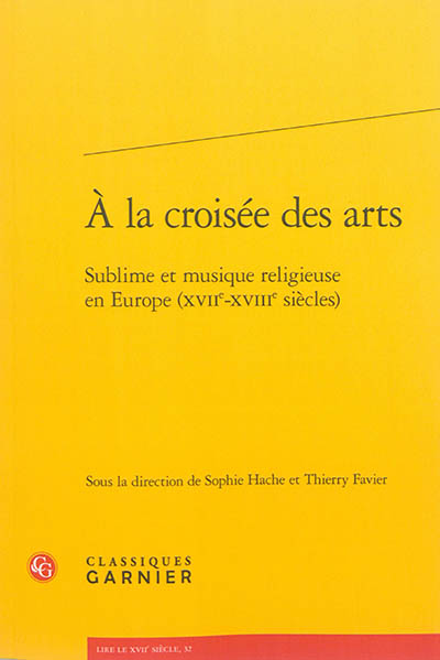A la croisée des arts : sublime et musique religieuse en Europe (XVIIe-XVIIIe siècles)