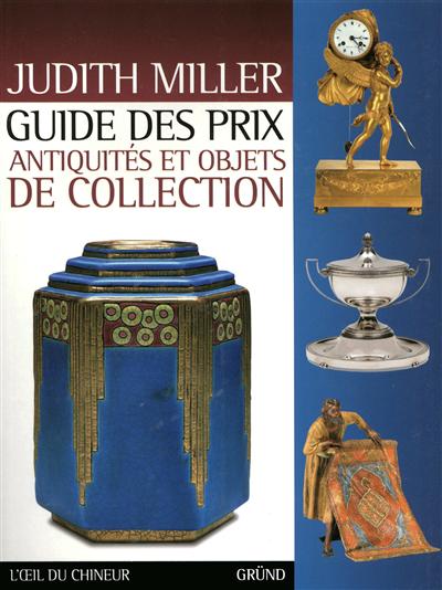Guide des prix : antiquités et objets de collection