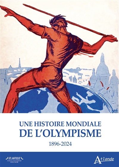 Une histoire mondiale de l'olympisme : 1896-2024