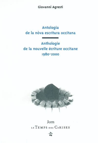Antologia de la nova escritura occitana, 1980-2000. Anthologie de la nouvelle écriture occitane, 1980-2000
