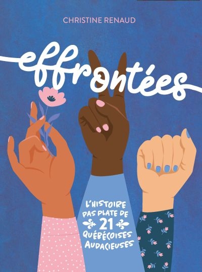 Effrontées : l'histoire pas plate de 21 québécoises audacieuces