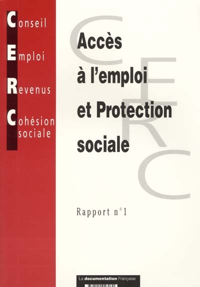 Accès à l'emploi et protection sociale : rapport n° 1