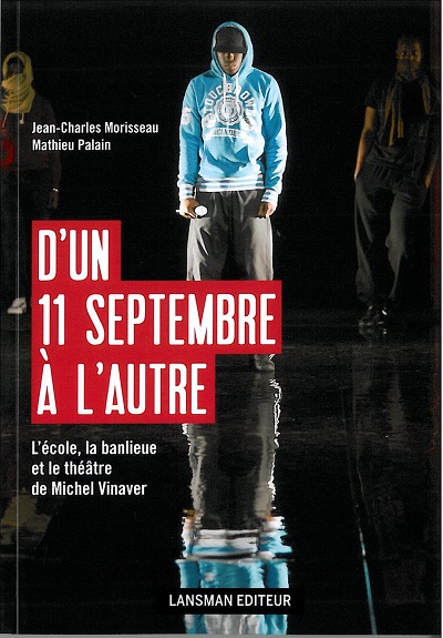 D'un 11 septembre à l'autre : l'école, la banlieue et le théâtre de Michel Vinaver