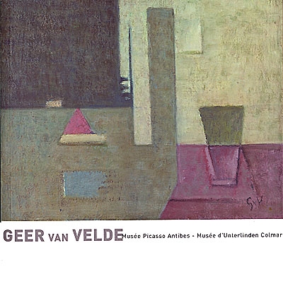 Geer van Velde : exposition, Antibes, Musée Picasso, 30 mars-4 juin ; Colmar, Musée d'Unterlinden, 15 juin-15 oct. 2000