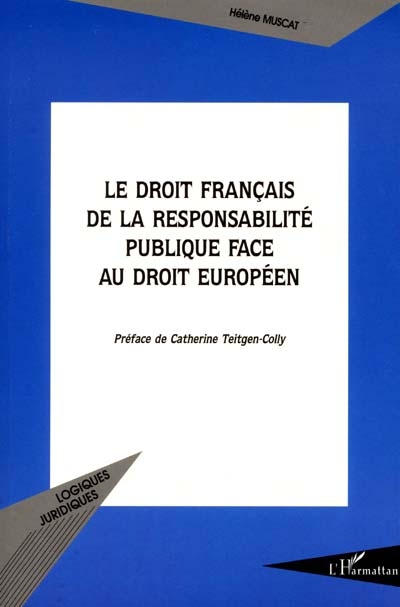 Le droit français de la responsabilité publique face au droit européen