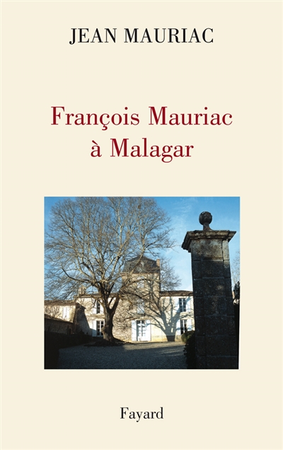 François Mauriac à Malagar : entretien avec Eric des Garets