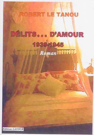 Délits... d'amour : 1939-1945