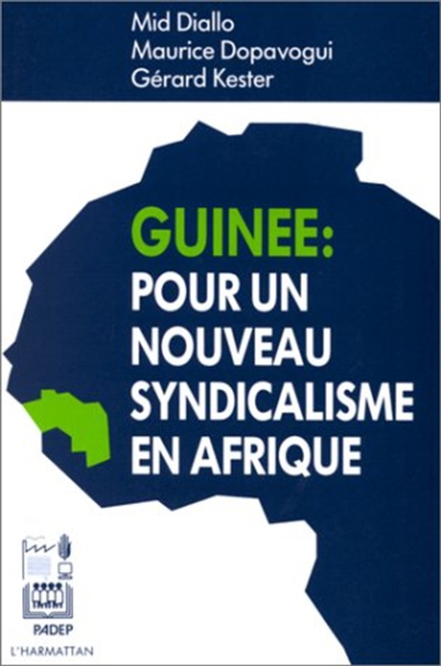 Guinée, pour un nouveau syndicalisme en Afrique