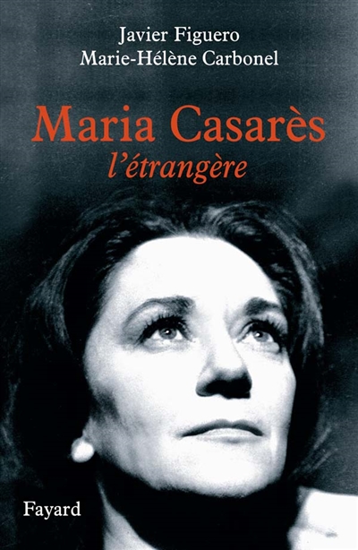 Maria Casarès, l'étrangère