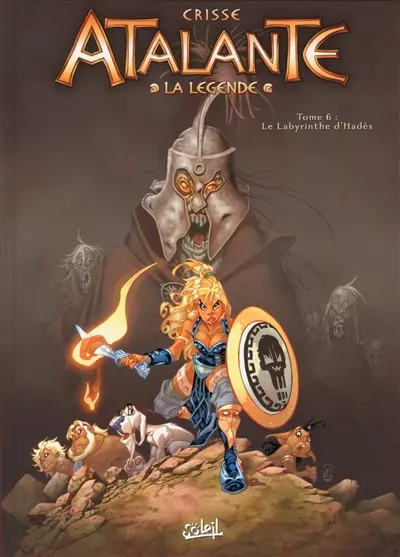 Atalante : la légende. Vol. 6. Le labyrinthe d'Hadès