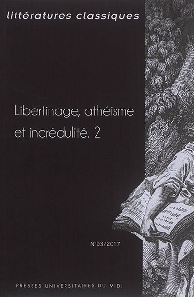 Littératures classiques, n° 93. Libertinage, athéisme et incrédulité (2)