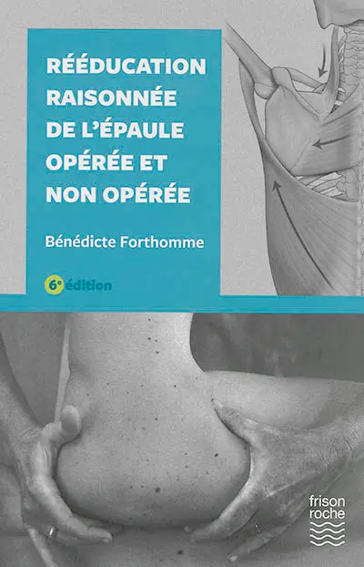 Rééducation raisonnée de l'épaule opérée et non opérée