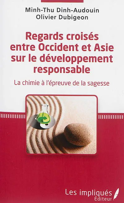 Regards croisés entre Occident et Asie sur le développement responsable : la chimie à l'épreuve de la sagesse