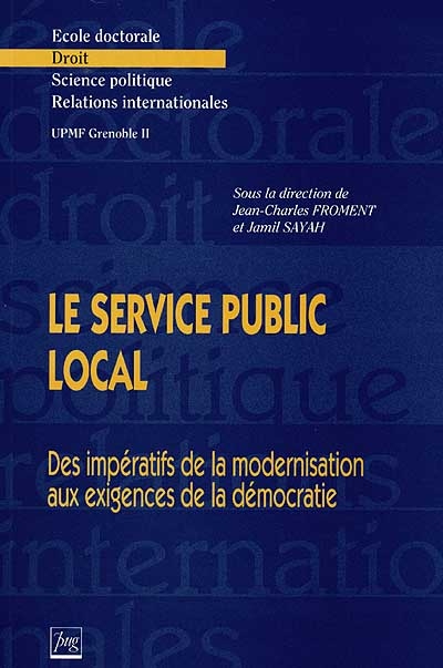 Le service public local : des impératifs de la modernisation aux exigences de la démocratie