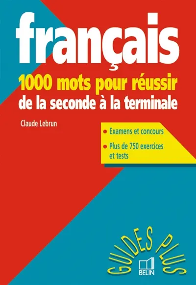 1000 mots pour réussir : français