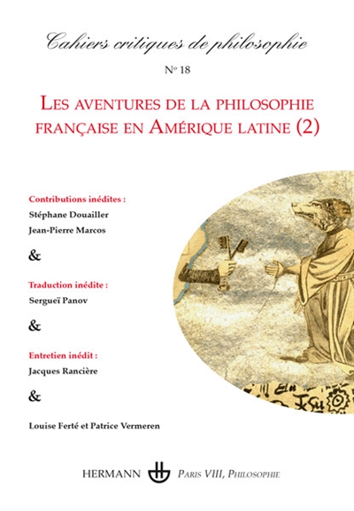 Cahiers critiques de philosophie, n° 18. Les aventures de la philosophie française en Amérique latine : 2e partie