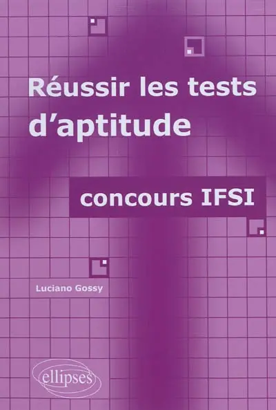 Réussir les tests d'aptitude : concours IFSI