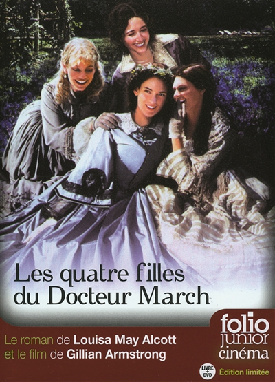 Les quatre filles du docteur March : le roman de Louisa May Alcott et le film de Gillian Armstrong