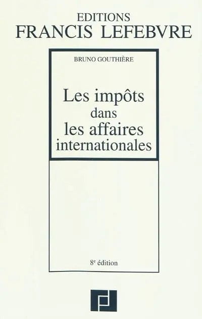 Les impôts dans les affaires internationales : 30 études pratiques