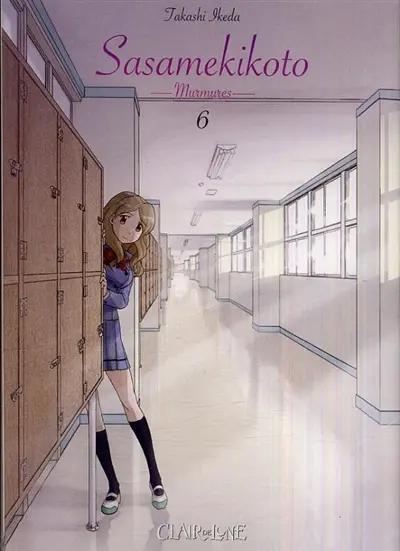Sasamekikoto : murmures. Vol. 6