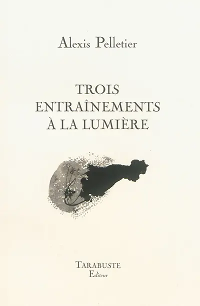 Trois entraînements à la lumière