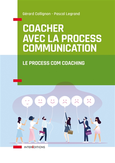 Coacher avec la process communication : le process com coaching