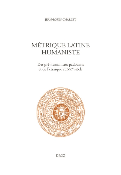 Métrique latine humaniste : des pré-humanistes padouans et de Pétrarque au XVIe siècle