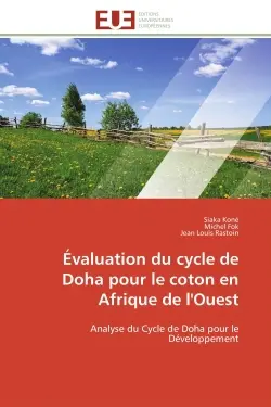 Evaluation du cycle de Doha pour le coton en Afrique de l'Ouest : Analyse du Cycle de Doha pour le Développement