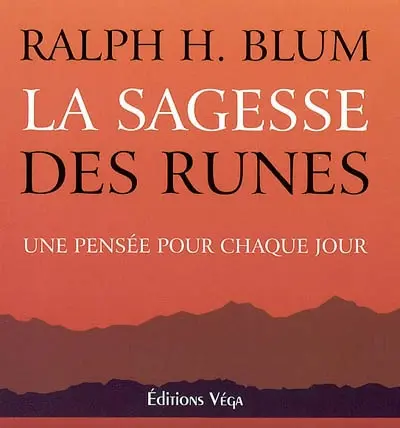 La sagesse des runes : une pensée pour chaque jour