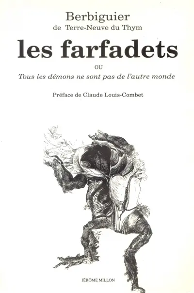 Les farfadets ou Tous les démons ne sont pas de l'autre monde. Berbiguier ou La folie ordinaire