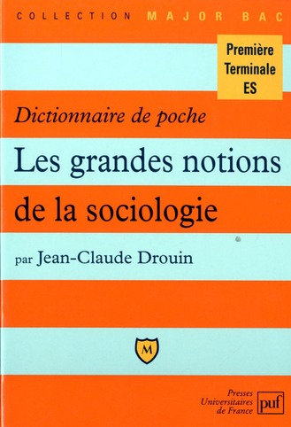 Les grandes notions de la sociologie : dictionnaire de poche