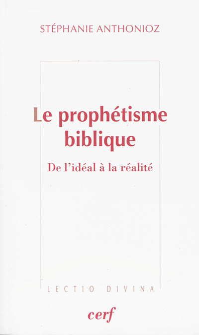 Le prophétisme biblique : de l'idéal à la réalité