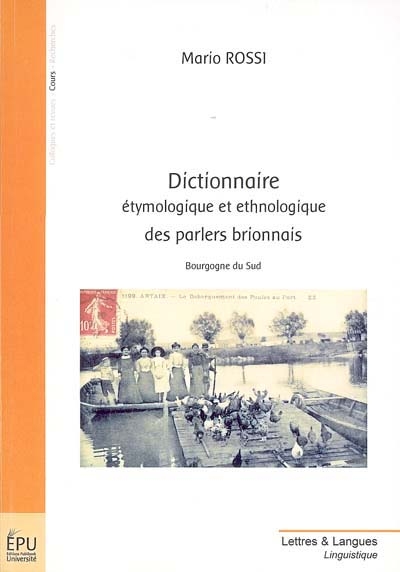 Dictionnaire étymologique et ethnologique des parlers brionnais : Bourgogne du Sud