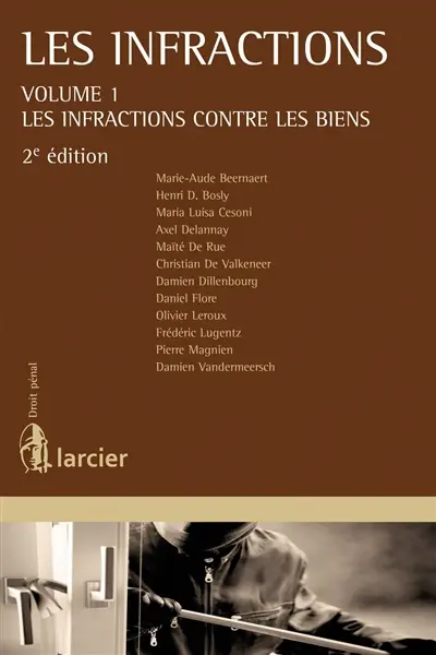 Les infractions. Vol. 1. Les infractions contre les biens