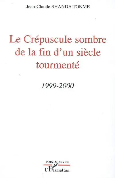 Le crépuscule sombre de la fin d'un siècle tourmenté : 1999-2000