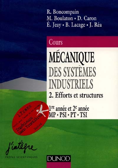 Mécanique des systèmes industriels. Vol. 2. Efforts et structures