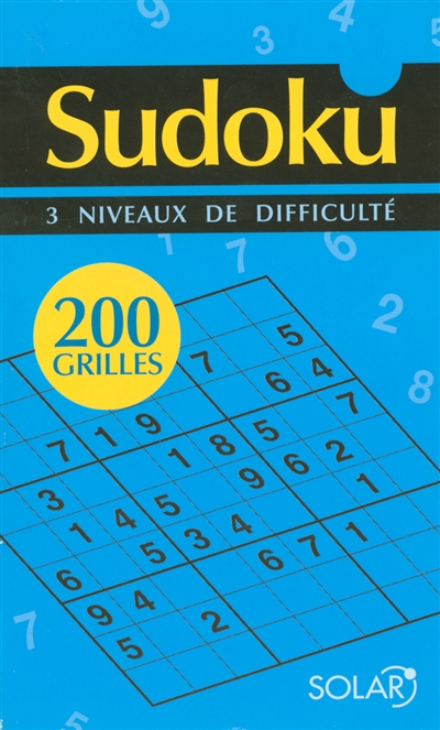 Sudoku : 200 grilles, 3 niveaux de difficulté