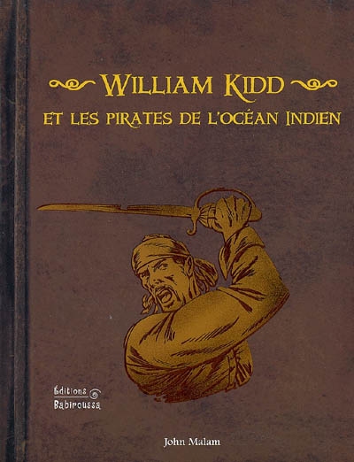 William Kidd et les pirates de l'océan Indien