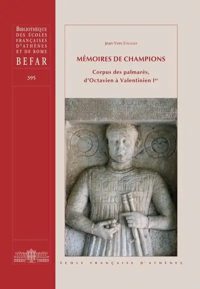 Mémoires de champions : corpus des palmarès, d’Octavien à Valentinien Ier