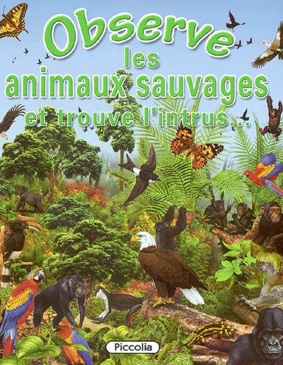 Observe les animaux sauvages : et trouve l'intrus