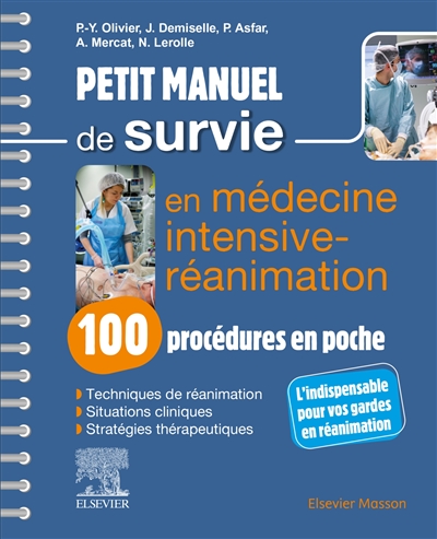 Petit manuel de survie en médecine intensive-réanimation : 100 procédures en poche