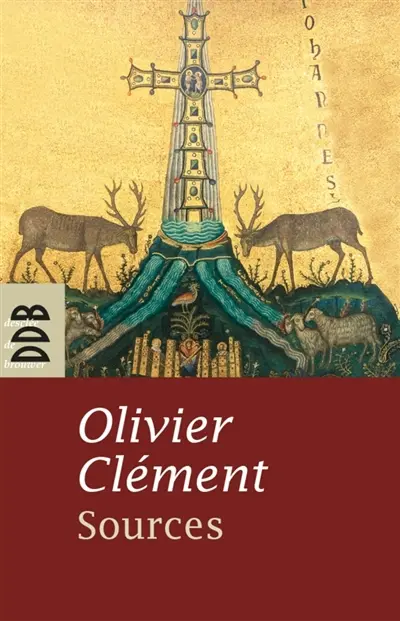 Sources : les mystiques chrétiens des origines : textes et commentaires